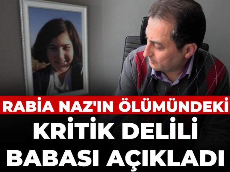 rabia-nazin-olumundeki-kritik-delili-babasi-acikladi-onemli-gelismeler-bekliyoruz-5vKyecOT